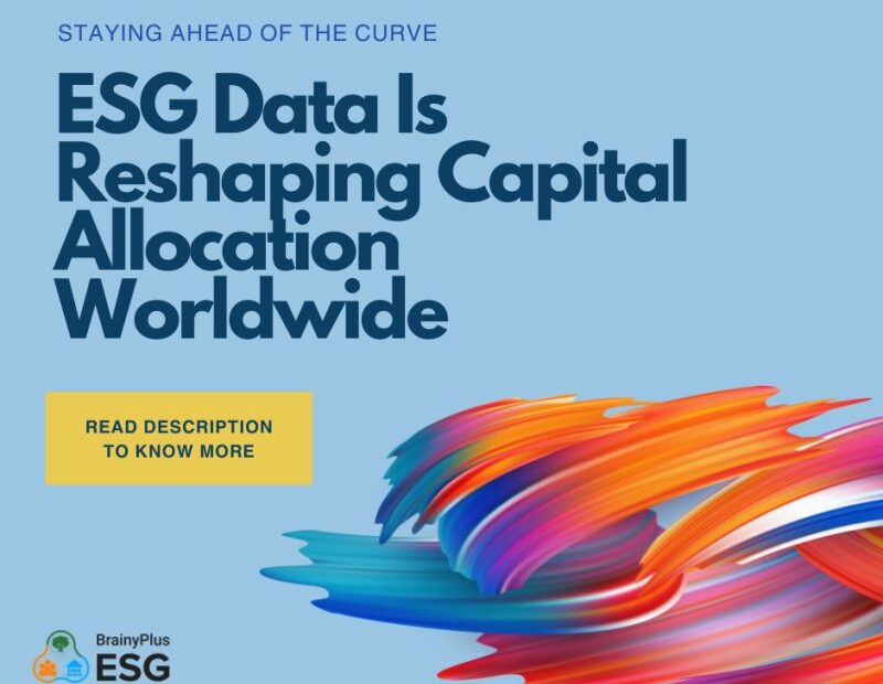 How ESG Data Is Reshaping Capital Allocation Worldwide