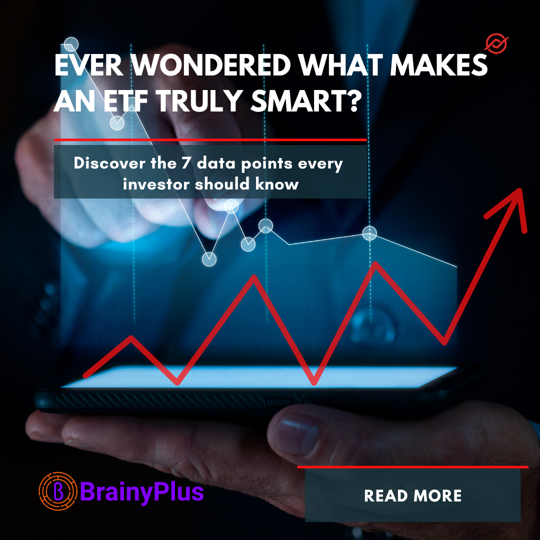 How Exchange-Traded Funds (ETFs) Redefine Smart Investing-and How BrainyPlus Can Power the Next Generation of ETF Intelligence