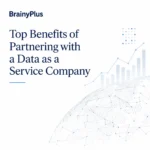 Top Benefits of Partnering with a Data as a Service Company